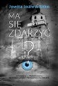 Ma się zdarzyć? Opowieść o  przemijaniu, przeznaczeniu  i przedziwnym mieście