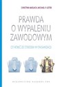 Prawda o wypaleniu zawodowym Co zrobić ze stresem w organizacji