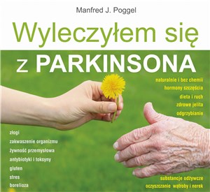 Wyleczyłem się z Parkinsona