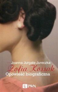 Zofia Kossak Opowieść biograficzna - Księgarnia UK