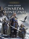 Gwardia Słonecznej. Trylogia Deina Kroniki Dwuświata - Paweł Kopijer