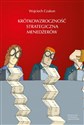 Krótkowzroczność strategiczna menedżerów  - Wojciech Czakon