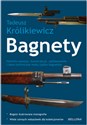 Bagnety Historia rozwoju, konstrukcje, zastosowanie i dane techniczne wielu typów bagnetów