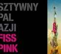 Fiss Pink  - Sztywny Pal Azji