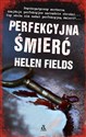 Perfekcyjna śmierć - Helen Fields