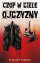 Czop w ciele ojczyzny - Krzysztof Kwaśnica