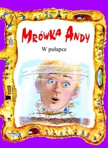 Mrówka/Andy W pułapce