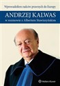Wprowadziłem radców prawnych do Europy Andrzej Kalwas w rozmowie z Albertem Stawiszyńskim