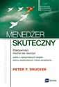 Menedżer skuteczny Efektywności można się nauczyć - Peter F. Drucker