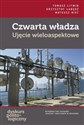 Czwarta władza Ujęcie wieloaspektowe  - Tomasz Litwin, Krzysztof Łabędź, Mateusz Nieć