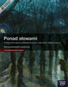 Ponad słowami 2 Język polski Podręcznik Część 2 Zakres podstawowy i rozszerzony Liceum, technikum. Pozdręcznik z dostępem do Matura-ROM-u