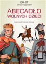 Abecadło wolnych dzieci - Artur Oppman.Or-Ot