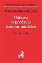 Ustawa o kredycie konsumenckim Komentarz - Anna Fujak, Adam Łukaszewski, Joanna Niewiadomska