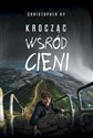 Krocząc wśród cieni - Christopher KY