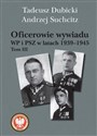Oficerowie wywiadu WP i PSZ w latach 1939-1945 - Tadeusz Dubicki, Andrzej Suchcitz