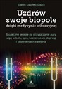 Uzdrów swoje biopole dzięki medycynie wibracyjnej - Eileen Day McKusick