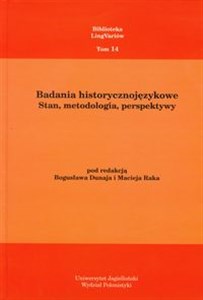 Badania historycznojęzykowe Stan, metodologia, perspektywy. - Księgarnia UK