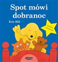 Spot mówi dobranoc - Eric Hill