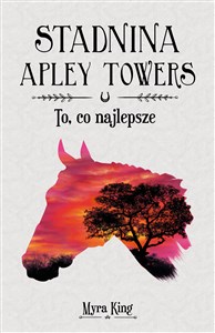 Stadnina Apley Towers Tom 5 To co najlepsze - Księgarnia UK