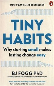 Tiny Habits Why Starting Small Makes Lasting Change Easy