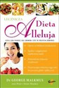 Dieta Alleluja lecznicza czyli jak pozbyć się chorób i żyć w pełnym zdrowiu