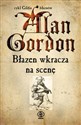 Błazen wkracza na scenę - Alan Gordon