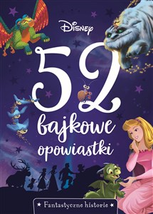 52 bajkowe opowiastki W krainie fantazji Disney - Księgarnia UK