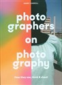 Photographers on Photography  - Henry Carroll
