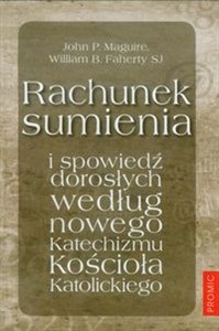 Rachunek sumienia i spowiedź dorosłych według nowego Katechizmu Kościoła Katolickiego