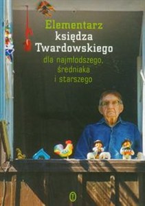 Elementarz Księdza Twardowskiego dla najmłodszego, średniaka i starszego