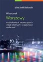 Wizerunek Warszawy w działaniach promocyjnych władz lokalnych i świadomości społecznej