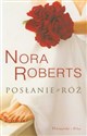 Posłanie z róż - Nora Roberts