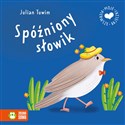 Spóźniony słowik. Moje pierwsze bajeczki 