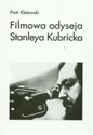 Filmowa odyseja Stanleya Kubricka - Piotr Kletowski