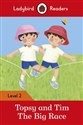 Topsy and Tim: The Big Race Ladybird Readers Level 2