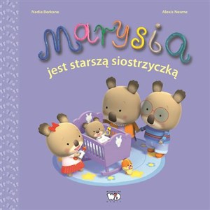 Marysia jest starszą siostrzyczką