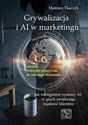 Grywalizacja i AI w marketingu. Jak inteligentne systemy AI w grach zwiększają lojalność klientów  - Mateusz Tkaczyk