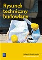 Rysunek techniczny budowlany Podręcznik do nauki zawodu Technik budownictwa. Szkoła ponadgimnazjalna