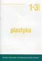 Plastyka 1-3 Dotacyjny materiał ćwiczeniowy Gimnazjum