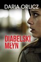 Diabelski młyn - Daria Orlicz