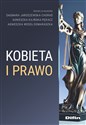 Kobieta i prawo  - Dagmara Jaroszewska-Choraś, Agnieszka Kilińska-Pękacz, Agnieszka Wedeł-Domaradzka