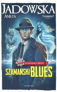 Szamańska Seria 1 Szamański blues - Księgarnia UK