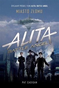 Alita Battle Angel Miasto złomu - Księgarnia UK