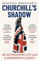 Churchill's Shadow  - Geoffrey Wheatcroft