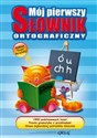 Mój pierwszy słownik ortograficzny