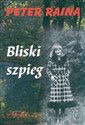 Bliski szpieg - Peter Raina