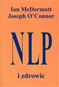 NLP i zdrowie - Ian McDermott, Joseph O'Connor