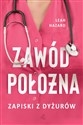 Zawód położna Zapiski z dyżurów - Leah Hazard