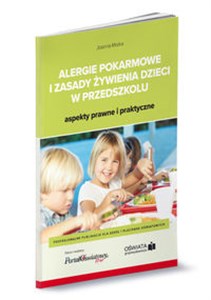 Alergie pokarmowe i zasady żywienia dzieci w przedszkolu - aspekty prawne i praktyczne - Księgarnia UK
