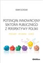 Potencjał innowacyjny sektora publicznego z perspektywy Polski Przejawy, wyzwania, szanse